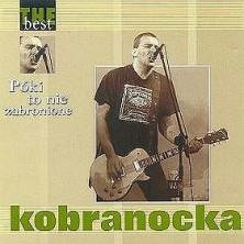 Póki to nie zabronione - The Best Kobranocka