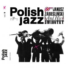 Polish Jazz. Janusz Zabiegliński and His Swingtet. Volume 9 Janusz Zabiegliński, Janusz Zabiegliński Swingtet