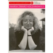 Maria Zmarz-Koczanowicz Polish School of the Documentary Maria Zmarz-Koczanowicz