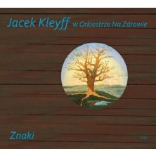 Znaki - Limitowana Edycja Jacek Kleyff W Orkiestrze Na Zdrowie