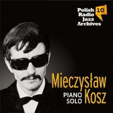 Polish Radio Jazz Archives vol. 10 Mieczysław Kosz